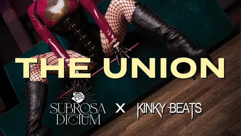  SubRosaDictum × KinkyBeats • THE UNION